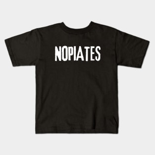 Vintage Nopiates Opiate Addict | Drug Free Kids T-Shirt